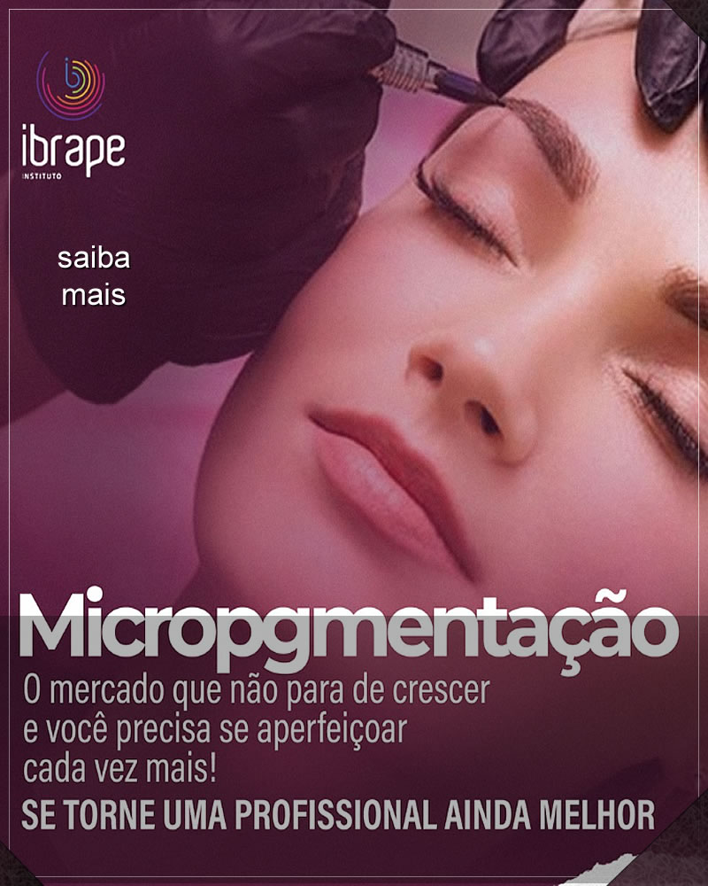 Cursos de designer de sobrancelhas e micropigmentação no Tatuapé | Ibrape Instituto